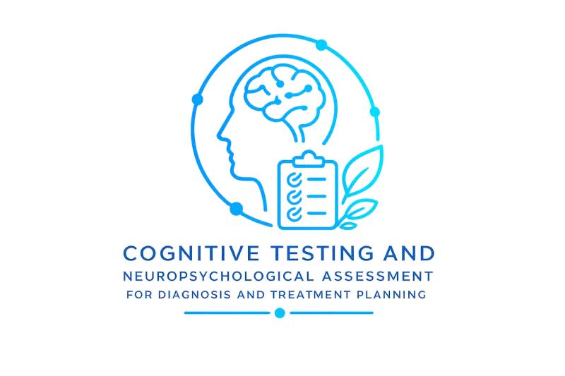 Cognitive Testing and Neuropsychological Assessment